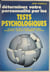 Déterminez votre personnalité par les tests psychologiques - Épreuves de jeux, dessins, graphologie, imagination, mémoire, intelligence, caractère