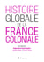 Histoire globale de la France coloniale