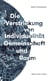 Die Verstrickung von Individualität, Gemeinschaft und Raum - Philosophie für Lebensgestalter