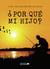¿Por qué mi hijo?