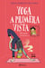 Yoga a primera vista - (El amor, ya si eso...)