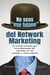 No seas "ese fulano" del Network Marketing - 21 errores comunes que los profesionales del mercadeo en red cometen y cómo evitarlos
