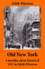 Old New York - 4 novellas about historical NYC by Edith Wharton (False Dawn + The Old Maid + The Spark + New Year's Day)