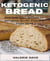 ketogeni bread - Best Low Carb Recipes for Ketogenic Gluten Free and Paloe Diets. Keto Loaves, Snacks, Cookies, Muffins,