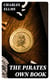 The Pirates Own Book - Authentic Narratives of the Most Celebrated Sea Robbers