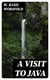 A Visit to Java - With an Account of the Founding of Singapore