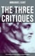 The Three Critiques: The Critique of Pure Reason, Practical Reason and Judgment - The Base Plan for Transcendental Philosophy and The Theory of Moral Reasoning