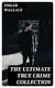 The Ultimate True Crime Collection - Tales of Real Murders & Mysteries