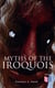 Myths of the Iroquois - Illustrated Edition