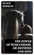The Power of Womanhood, or Mothers and Sons - A Book For Parents, And Those In Loco Parentis