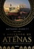 A ascensão de Atenas - A história da maior civilização do mundo