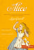 Alice: edição comentada e ilustrada - Aventuras de Alice no País das Maravilhas & Através do espelho
