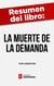 Resumen del libro "La muerte de la demanda" de Tom Osenton - ¿Cómo se adaptarán las corporaciones a la nueva realidad económica en la que se produce poco o ningún crecimiento?