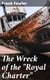 The Wreck of the "Royal Charter" - Compiled from Authentic Sources, with Some Original Matter
