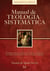 Manual de Teologia Sistemática - Edição Revista e Ampliada