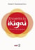 Encuentra tu Ikigai. Vive de lo que te apasiona