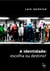 A identidade - Escolha ou destino?