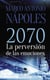 2070, LA PERVERSIÓN DE LAS EMOCIONES