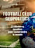 Football Club Geopolitics - 22 histoires insolites pour comprendre le monde