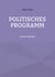 Politisches Programm - Lob der Helvetia