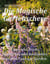 Die Magische Gartenschere - Tipps und Tricks, Nützliches und Amüsantes aus dem Courage-Garden