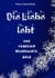 Die Liebe lebt - Das Familien-Weihnachtsbuch
