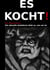 Es kocht! - Die aktuelle bebilderte Welt so, wie sie ist