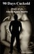 90 Days Cuckold - The Diary of an Almost Kept Chaste