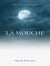 La Mouche