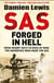 SAS Forged in Hell - From desert rats to dogs of war. The Second in the Paddy Mayne Trilogy.