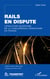 Rails en dispute - L’évolution incertaine de la concurrence ferroviaire en France