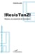 ResisTanz - Hackeurs, les maquisards de l'innovation !
