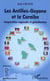 Les Antilles-Guyane et la Caraïbe - Coopération régionale et globalisation