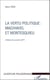 LA VERTU POLITIQUE : MACHIAVEL ET MONTESQUIEU
