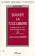 SOIGNER LA TOXICOMANIE - Les dispositifs de soins entre idéologie et action