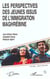 Les perspectives des jeunes issus de l'immigration maghrébine