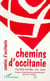 Chemins d'occitanie-Camins d'occitania - Politique Occitane 1974-2000