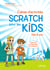Cahier d'activités Scratch pour les kids - Dès 8 ans