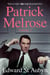 Patrick Melrose Volume 1 - Never Mind, Bad News and Some Hope