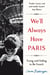 We'll Always Have Paris - Trying and Failing to Be French