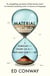 Material World - A Substantial Story of Our Past and Future