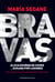 Bravas - Alicia Eguren de Cooke y Susana Pirí Lugones