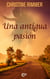 Una antigua pasión - El mejor regalo para San Valentín, una novela de Harlequin