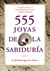 555 joyas de la sabiduría - La felicidad según los clásicos