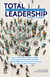 Total Leadership - Se un mejor lider, consigue una vida mas plena