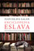 Enciclopedia Eslava - Todo (o casi todo) lo que debes saber para ser razonablemente culto