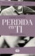 Perdida en ti (Eres mi adicción 2)