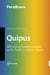Quipus - Mil años de historia anudada en los Andes y su futuro digital