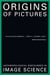 Origins of Pictures - Anthropological Discourses in Image Science