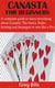Canasta for Beginners - A complete guide to learn everything about Canasta; The basics, Rules, Scoring and Strategies to win like a Pro